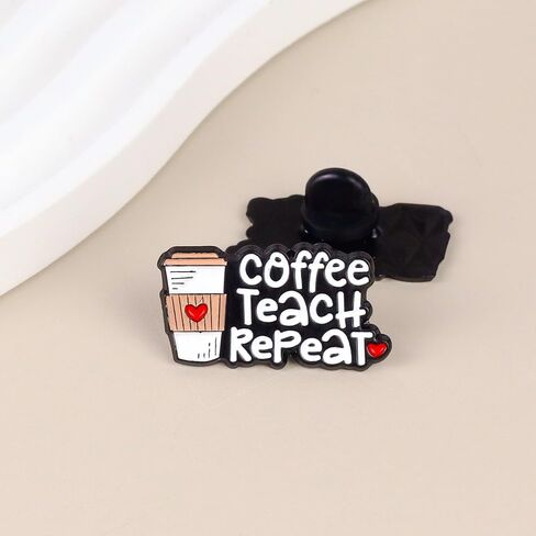 Coffee Teach Repeat Pin Brooch, Teacher Life Enamel Pin, Gift For School Teacher Coffee Lover Educator, Caffeine Brooches, Back To School Lapel Badge, Daily Teaching Accessories in Saudi Arabia