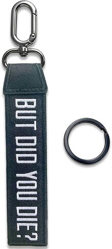 Personalized Keychain-BUT DID YOU DIE? Embroidered Tag with Key Ring Accessories for luggages Backpacks Motorcycles in Saudi Arabia
