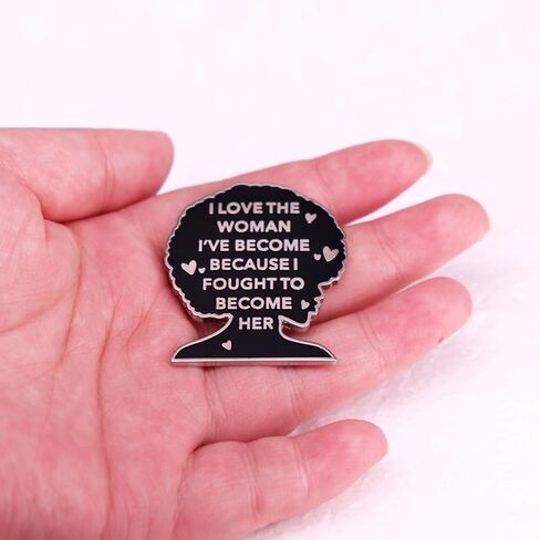 I Love The Woman I've Become Enamel Pin, Feminist Empowerment Lapel Brooch, Inspirational Jewelry Gift for Women, Girls, Backpack & Hat Accessory in Saudi Arabia