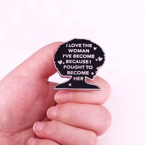 I Love The Woman I've Become Enamel Pin, Feminist Empowerment Lapel Brooch, Inspirational Jewelry Gift for Women, Girls, Backpack & Hat Accessory in Saudi Arabia