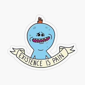 Existence is Pain by Mr Meeseeks Sticker - Sticker - Aesthetic Stickers Vinyl Decals for Hydro Flask Water Bottle Laptop Luggage Helmet Car Suitcase