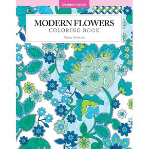 Modern Flowers Coloring Book (Design Originals) 32 Contemporary Floral Pattern Designs on Thick Perforated Paper, Over 50 Finished Examples of Suggested Color Combinations, and Beginner-Friendly Tips
