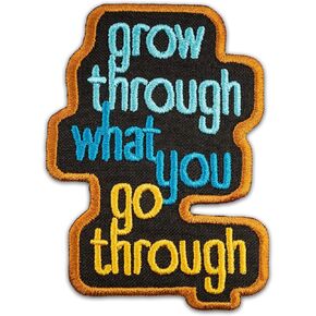 EMBROVERSE Grow Through What You Go Through Patch, Mental Health Positive Inspirational Quote - Embroidered Iron On Patches - Size: 2.5 x 3.4 inches
