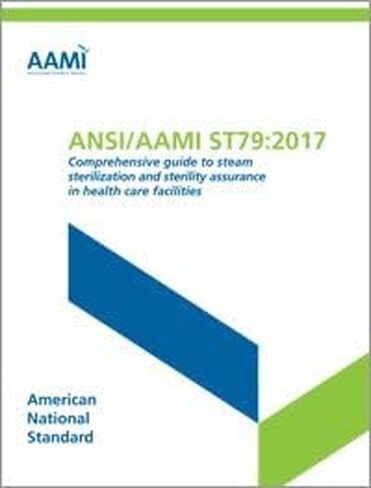 AAMI ST79:2017 Comprehensive guide to steam sterilization and sterility assurance in health care facilities in Kuwait