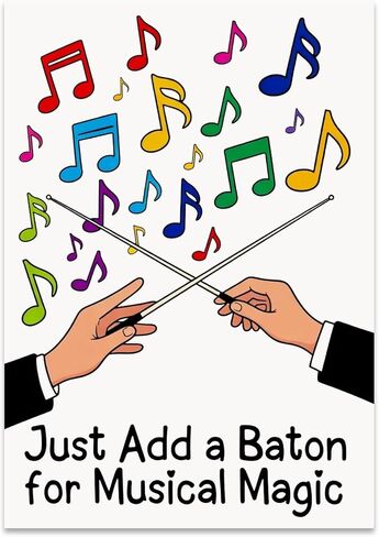 Musical Enthusiast Poster Print - Just Add a Baton for Musical Magic - 13x19 - Lighthearted Conducting Style in Kuwait