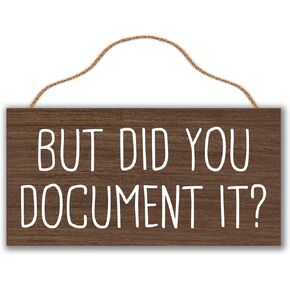 Office Wood Sign Decor Desk Sign But Did You Document It Wooden Box Block Sign Home Office Shelf Wall Decoration 6x12 Inches