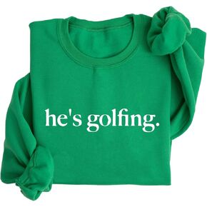 Hes Golfing Sweatshirt Hoodie Golfer Wife Sweatshirt Women Crewneck Golfing Lover Shirt in Kuwait