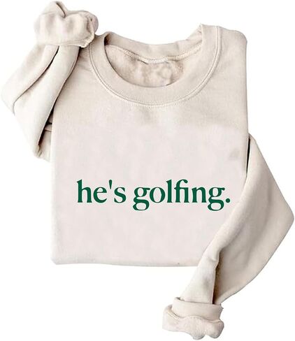 Hes Golfing Sweatshirt Hoodie Golfer Wife Sweatshirt Women Crewneck Golfing Lover Shirt in Saudi Arabia