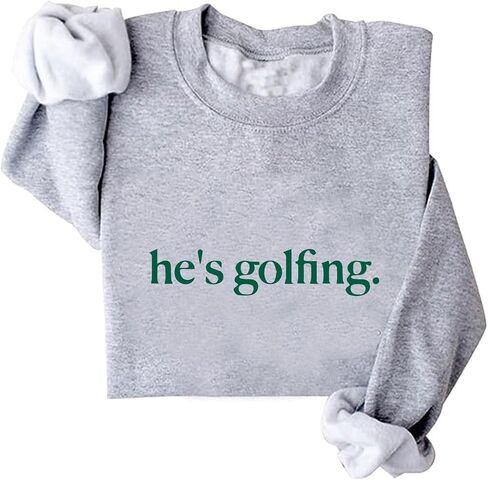 Hes Golfing Sweatshirt Hoodie Golfer Wife Sweatshirt Women Crewneck Golfing Lover Shirt in Saudi Arabia
