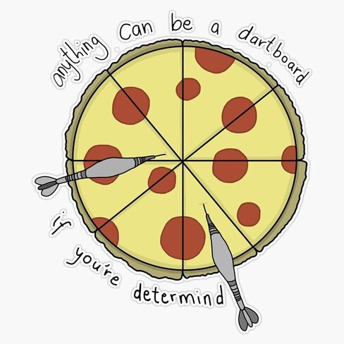 #26 Anything Can Be a Dartboard If You're Determined Funny Pizza Darts Humor Waterproof 5 Inch 2 Pack Reusable Magnet in Kuwait