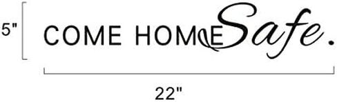 Come Home Safe Decal Vinyl Decal Door Decal Policeman Firefighter Decal Door Message Decal Come Home Safe Vinyl Wall Decal Military Family (22x4 Black) in Kuwait