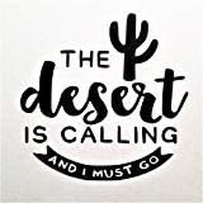 ملصق من الفينيل مطبوع عليه The Desert is Call and I must Go Southwest Cactus|أسود|جدران سيارات وشاحنات وشاحنات وسيارات الدفع الرباعي وأجهزة الكمبيوتر المحمولة الزجاجية المعدنية|5.25 بوصة × 5.25 بوصة|CGS905 in Saudi Arabia