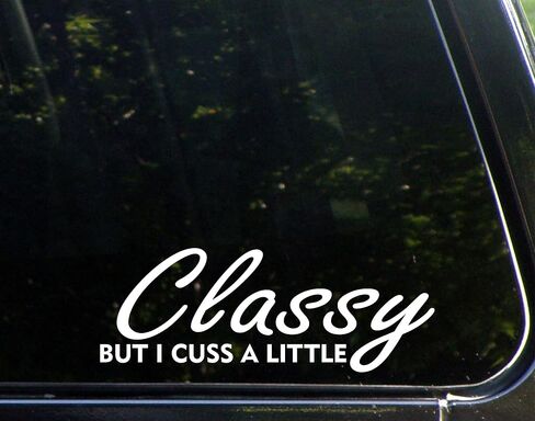 Classy But I Cuss A Little - 8 3/4" x 3 1/4" - Vinyl Die Cut Decal/Bumper Sticker for Windows, Trucks, Cars, Laptops, Macbooks, Etc. in Saudi Arabia