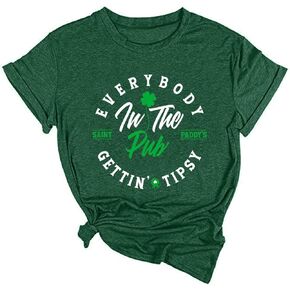 St Patricks Day Shirt Women Irish Slainte Shirts Everybody in The Pub T Shirts Lucky Shirts