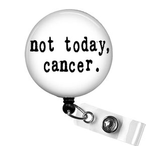 Not Today, Cancer Badge Reel, Oncology Nursing Gift, Cancer Support Badge Holder, Oncology Medical-Surgical Nurse Badge, Oncology Specialist Badge Clips