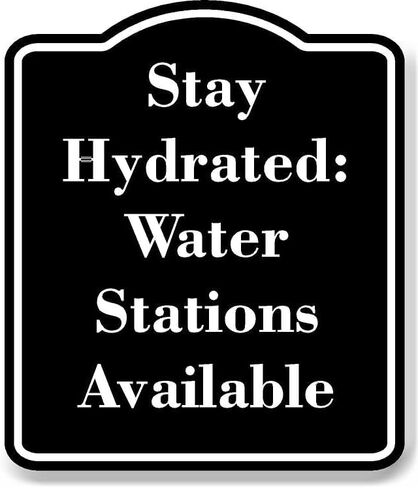 Stay Hydrated Water Stations Available BLACK Aluminum Composite Sign 20''x24'' in Kuwait