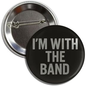 'I'm with The Band' Black and Silver, 2.25 inch, Button Pin, Rock n Roll Backstage Pass Design Badge in Kuwait