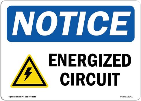 OSHA Notice Signs - Energized Circuit Sign with Symbol | Extremely Durable Made in The USA Signs or Heavy Duty Vinyl Label Decal | Protect Your Construction Site, Warehouse & Business in Kuwait