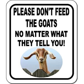 Please Dont Feed The Goats No Matter What They Tell Aluminium Composite Sign 8.5''x10'' in Saudi Arabia