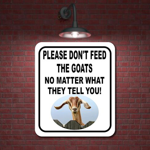 Please Dont Feed The Goats No Matter What They Tell Aluminium Composite Sign 8.5''x10'' in Saudi Arabia