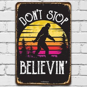 Don't Stop Believing Big Foot - Funny Sasquatch Yard Decor, Camping Outdoor Display, Cabin and Man Cave Decoration and Gift, Bigfoot Retro Sunset, 8x12 Use Indoors or Outdoors Durable Metal Tin Sign