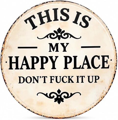 Outdoor Decor – "This Is My Happy Place Don't F*ck It Up" 12"x12" Vintage Metal Sign, Room Decor Aesthetic Funny Welcome Plaque with Pre-drilled Holes for Easy Hanging, Signs for Garden, Patio, Home, Bar, Coffee Shop – Housewarming Gift in Saudi Arabia