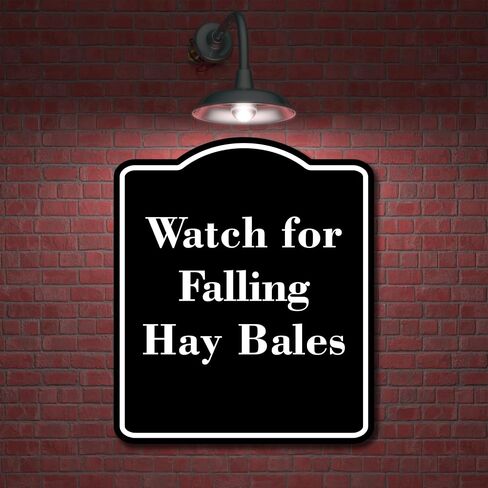 Watch for Falling Hay Bales BLACK Aluminum Composite Sign 20''x24'' in Kuwait