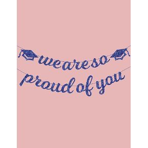 HOUSE OF PARTY We Are So Proud of You Graduation Banner - 6 Feet | Blue Glitter Congratulations Graduation Banner Class of 2024 | Congrats Grad Banner for Graduation Party Decor