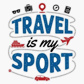 Travel is My Sport World Traveler Tourist Adventure Vacation Enthusiast 5" Vinyl Decal Bumper Sticker in Kuwait