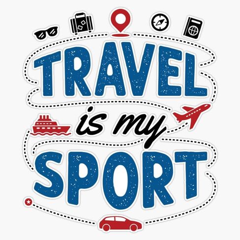 Travel is My Sport World Traveler Tourist Adventure Vacation Enthusiast 5" Vinyl Decal Bumper Sticker in Kuwait