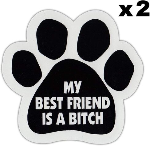 Crazy Novelty Guy Window Decals, 2-Pack, My Best Friend is A Bitch Dog Paw, 4.5" x 4.25" Vinyl Stickers in Kuwait