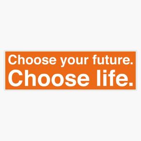 اختر مستقبلك. اختر الحياة. Trainspotting ملصق ملصقات للسيارة متعددة الأشكال ملصق حائط من الفينيل‏ 5" in Kuwait