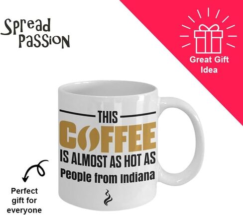 SpreadPassion This Coffee is Almost as Hot as People From Indiana Coffee Mug in Kuwait