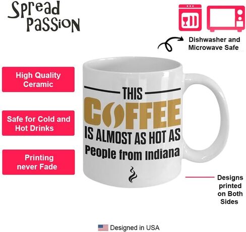 SpreadPassion This Coffee is Almost as Hot as People From Indiana Coffee Mug in Kuwait