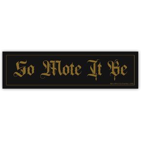 So Mote It Be Masonic Bumper Sticker - [11'' x 3''] in Kuwait
