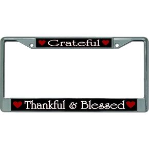 Grateful Thankful and Blessed Chrome License Plate Frame