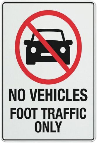 No Vehicles Foot Traffic Only Sign 12 X 8 Inches Reflective Aluminum Metal Warning Signage With Symbol For Indoor Outdoor Use in Kuwait