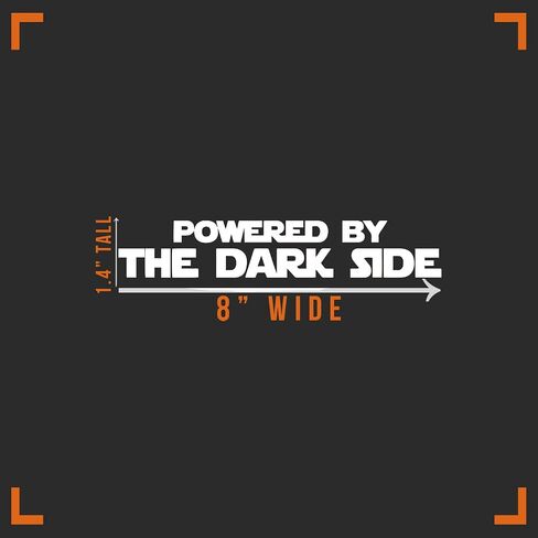 Powered by The Dark Side Decal Vinyl Sticker Auto Car Truck Wall Laptop | White | 8" x 1.5" in Kuwait