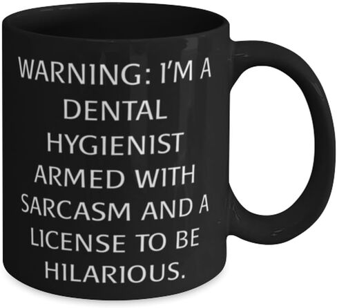 Unique Dental hygienist Gifts, WARNING: I'M A DENTAL HYGIENIST ARMED, Birthday 11oz 15oz Mug For Dental hygienist from Friends in Kuwait