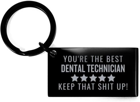 Best Dental Technician Engraved Keyring, You're The Best Dental Technician Keep That Shit Up, 5 Star Dental Technician Birthday Christmas Wedding Graduation Best Dental Technician Five Star Gifts in Kuwait