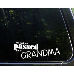 You Just Got Passed By A Grandma - 8 3/4" x 3 1/4" - Vinyl Die Cut Decal/Bumper Sticker for Windows, Trucks, Cars, Laptops, Macbooks, Etc. in Kuwait