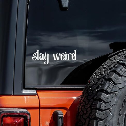 ملصق من الفينيل مطبوع عليه Stay Weird لجدار السيارة والشاحنة والكمبيوتر المحمول | أبيض | 5.5 بوصة × 1 بوصة in Kuwait