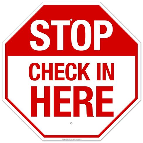 Stop Check in Here Sign, 12x12 Inches, 55 mil Thick HDPE (high Density polyethylene), Made in USA in Kuwait