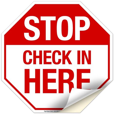 Stop Check in Here Sign, 12x12 Inches, 55 mil Thick HDPE (high Density polyethylene), Made in USA in Kuwait