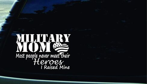 8.5" X 5.5" Military Mom Most People Never Meet Their Heroes I Raised Mine US Flag Vinyl DIE Cut Decal for Your car, Truck, Window, Laptop, or Any Smooth Surface in Kuwait