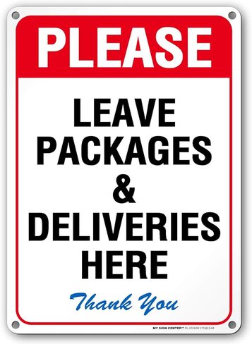Please Leave Packages & Deliveries Here Sign, 10" x 14" 0.40 Aluminum, Fade Resistance, Indoor/Outdoor Use, USA MADE By My Sign Center in Kuwait