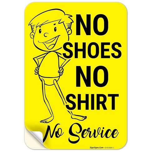 No Shirt No Shoes No Service Sign, | 10x7in Weather Resistant 4 Mil Vinyl Stickers by Sigo Signs in Kuwait
