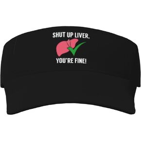 Shuts Up Liver You're Fine Sunscreen Visor Hat for Women Men Empty Top Tennis Baseball Cap Black Cool Funny Sun Caps Adjustable Golf Hats in Kuwait