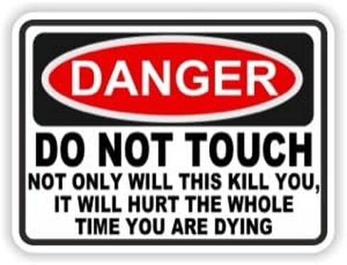 [Qty 2] Danger DO NOT Touch NOT ONLY Will This Kill You, IT Will Hurt The Whole TIME You are Dying - Vinyl Stickers Decals [4 X 3 INCH] in Kuwait