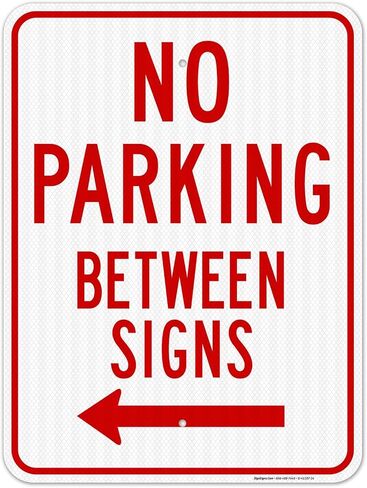 No Parking Between Signs with Left Arrow Sign, | 12x18 Inches, 3M EGP Reflective .063 Aluminum, Made in USA by Sigo Signs in Kuwait